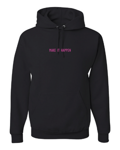Make it happen hoodie - Black and pink